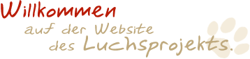 Willkommen auf der Website des Luchsprojekts.