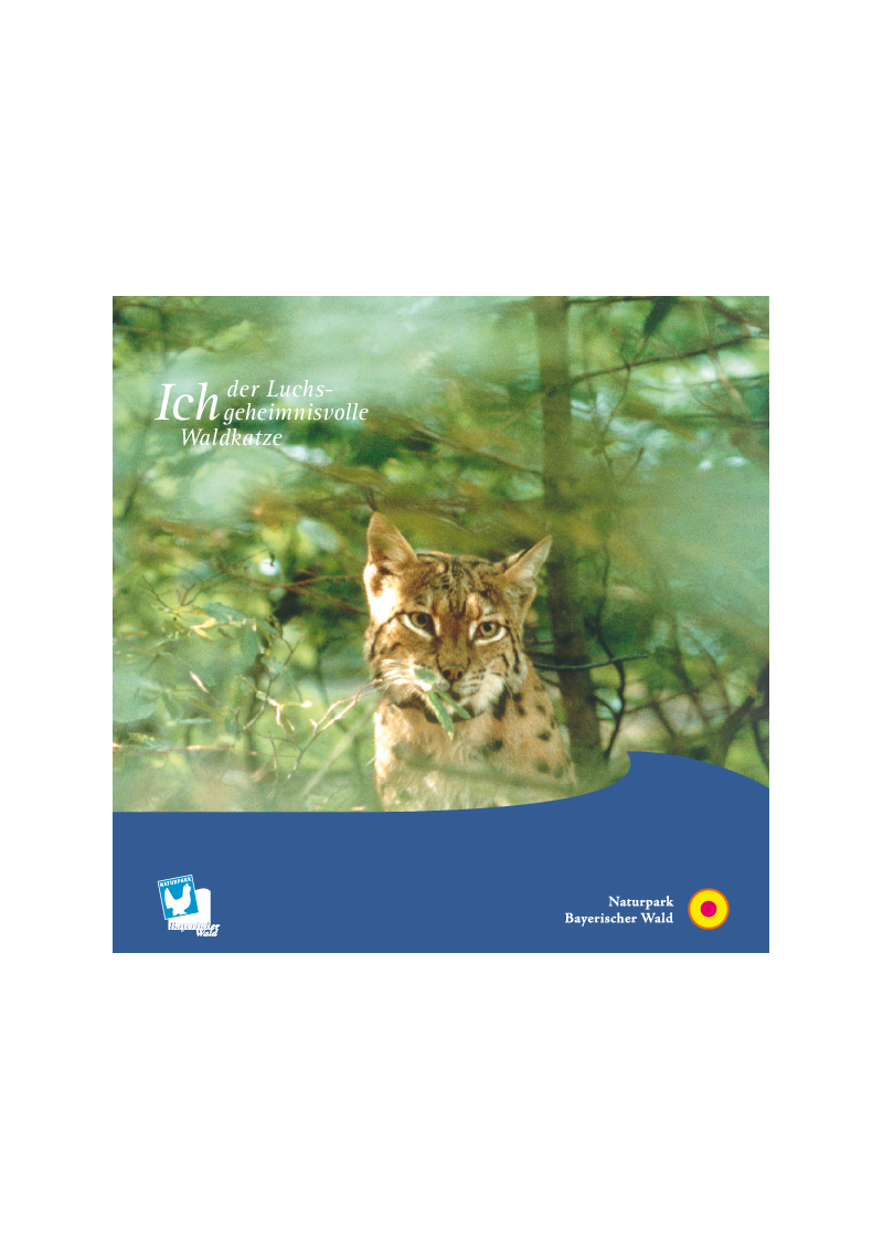 "Ich der Luchs - geheimnisvolle Waldkatze" (erweiterte Neuauflage 2009)